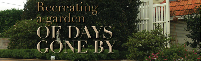 Recreating a garden of days gone by
