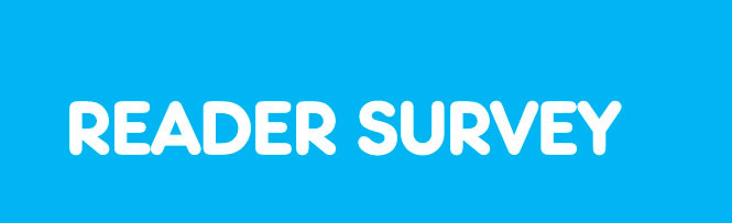 Reader Survey